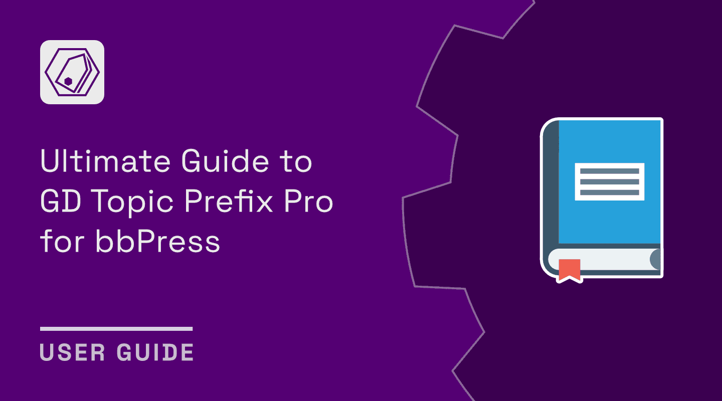 Ultimate Guide To GD Topic Prefix Pro for bbPress
