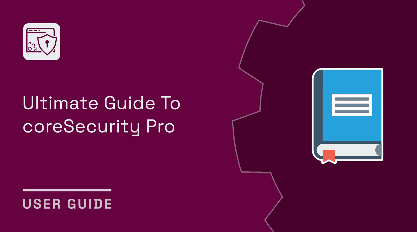 Ultimate Guide to coreSecurity Pro