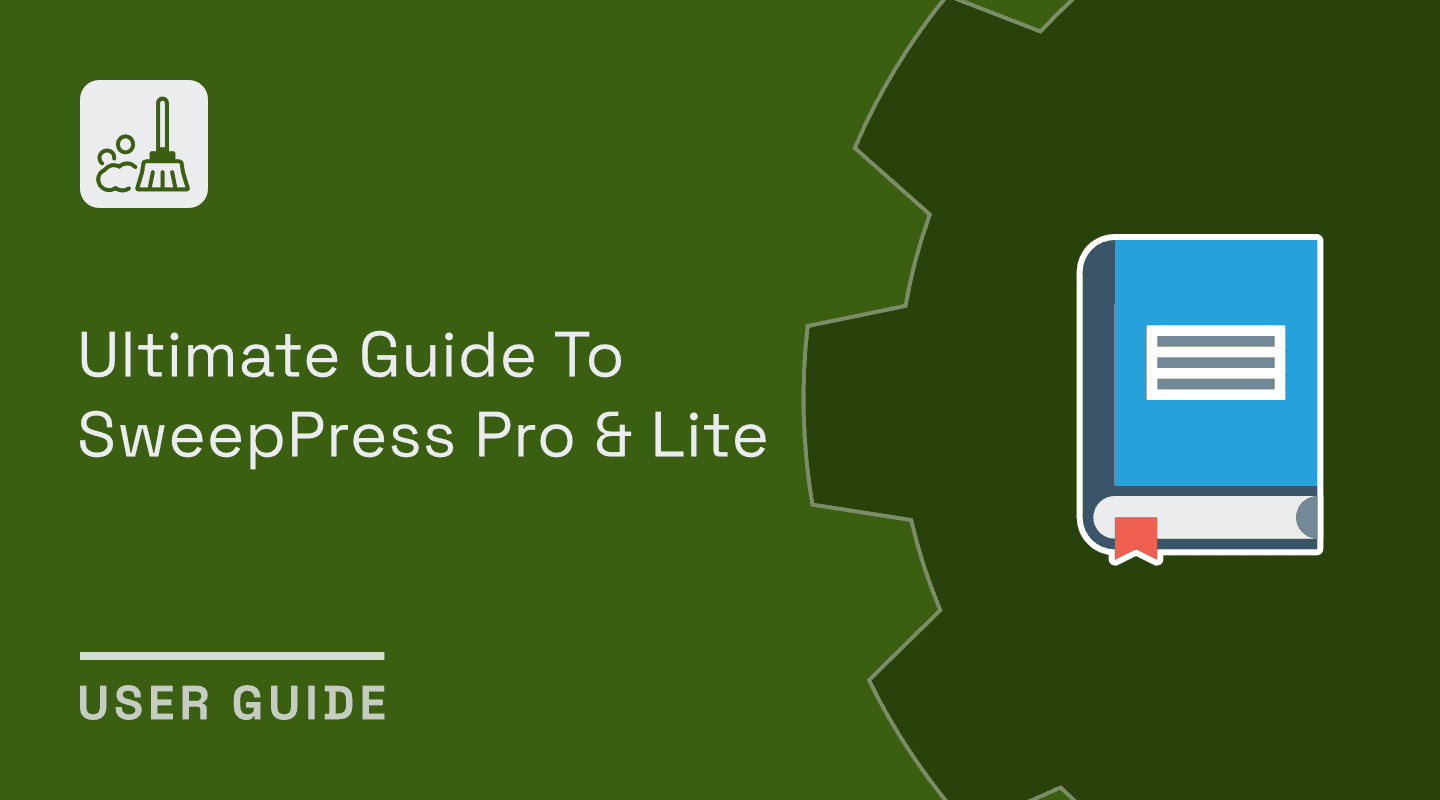 Ultimate Guide To SweepPress Pro and Lite